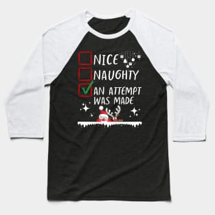 Funny Nice Naughty An Attempt Was Made Christmas List - Family Matching Baseball T-Shirt